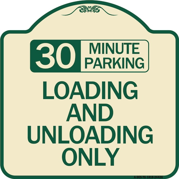 30 Minute Parking Loading and Unloading Heavy-Gauge Aluminum Sign, 18" x 18", TG-1818-24426